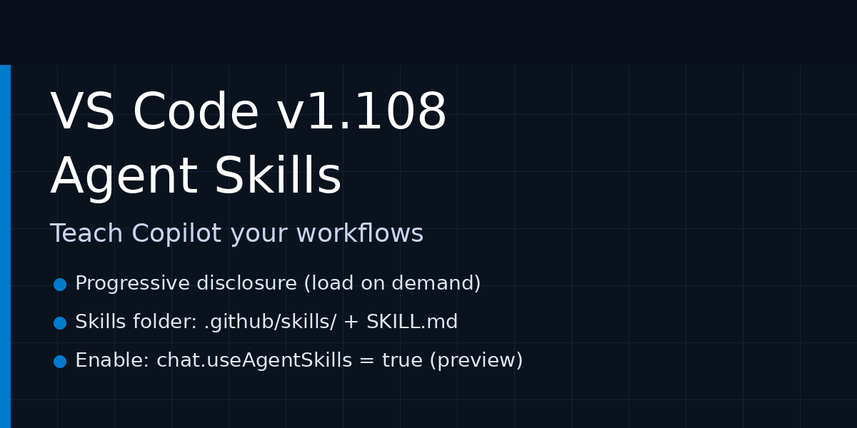 VS Code v1.108 - Agent Skills